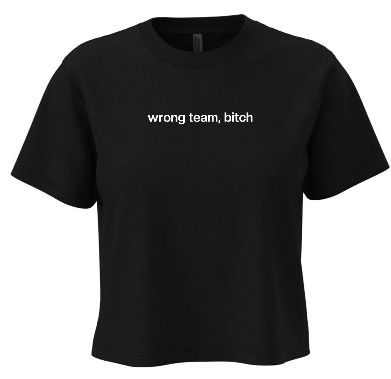 wrong team, bitch - croplé triko
