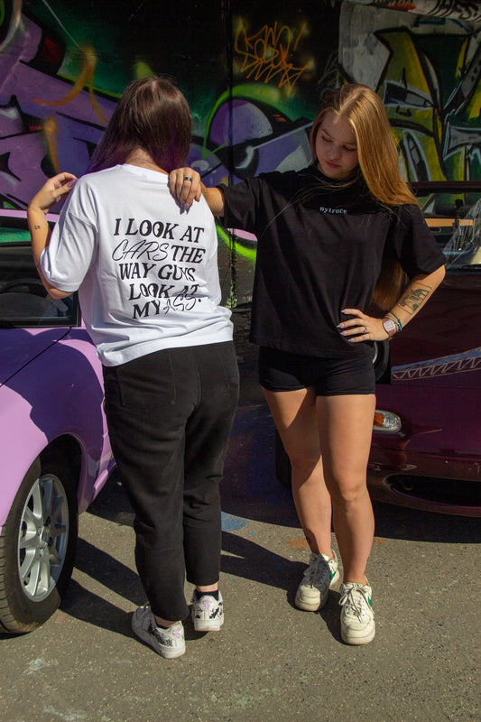 i look at cars the ways guys look at my ass - tričko